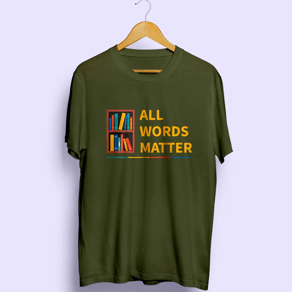 All Words Matter Half Sleeve T-Shirt