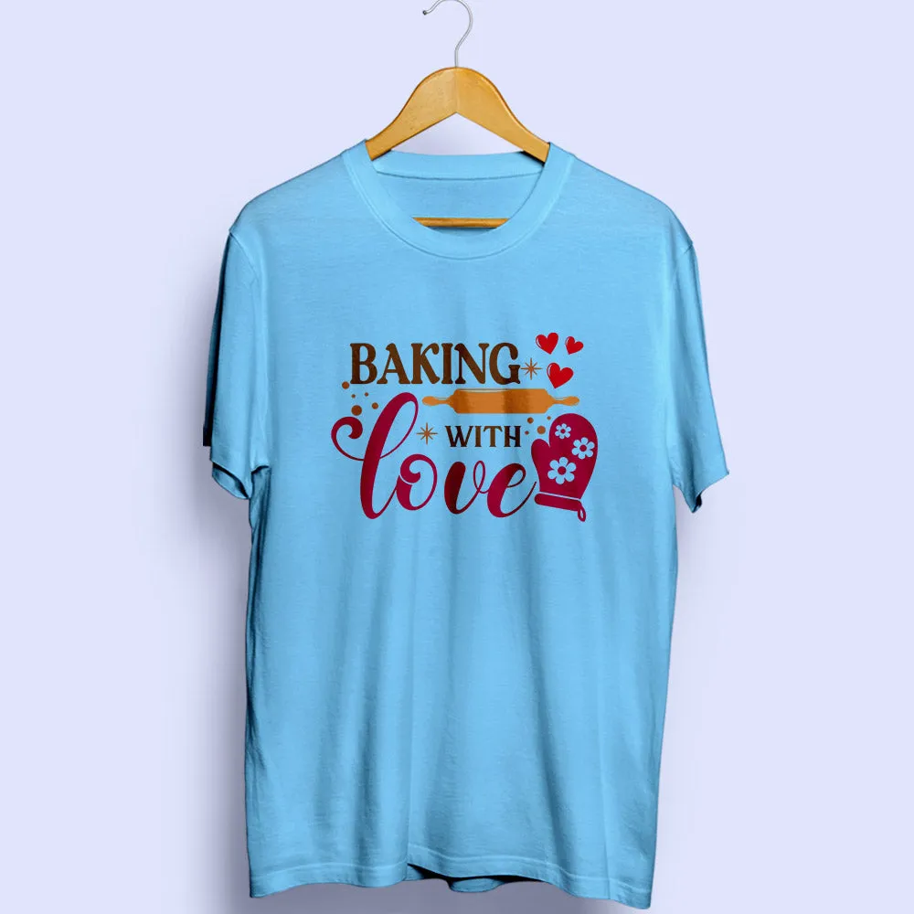 Baking With Love Half Sleeve T-Shirt