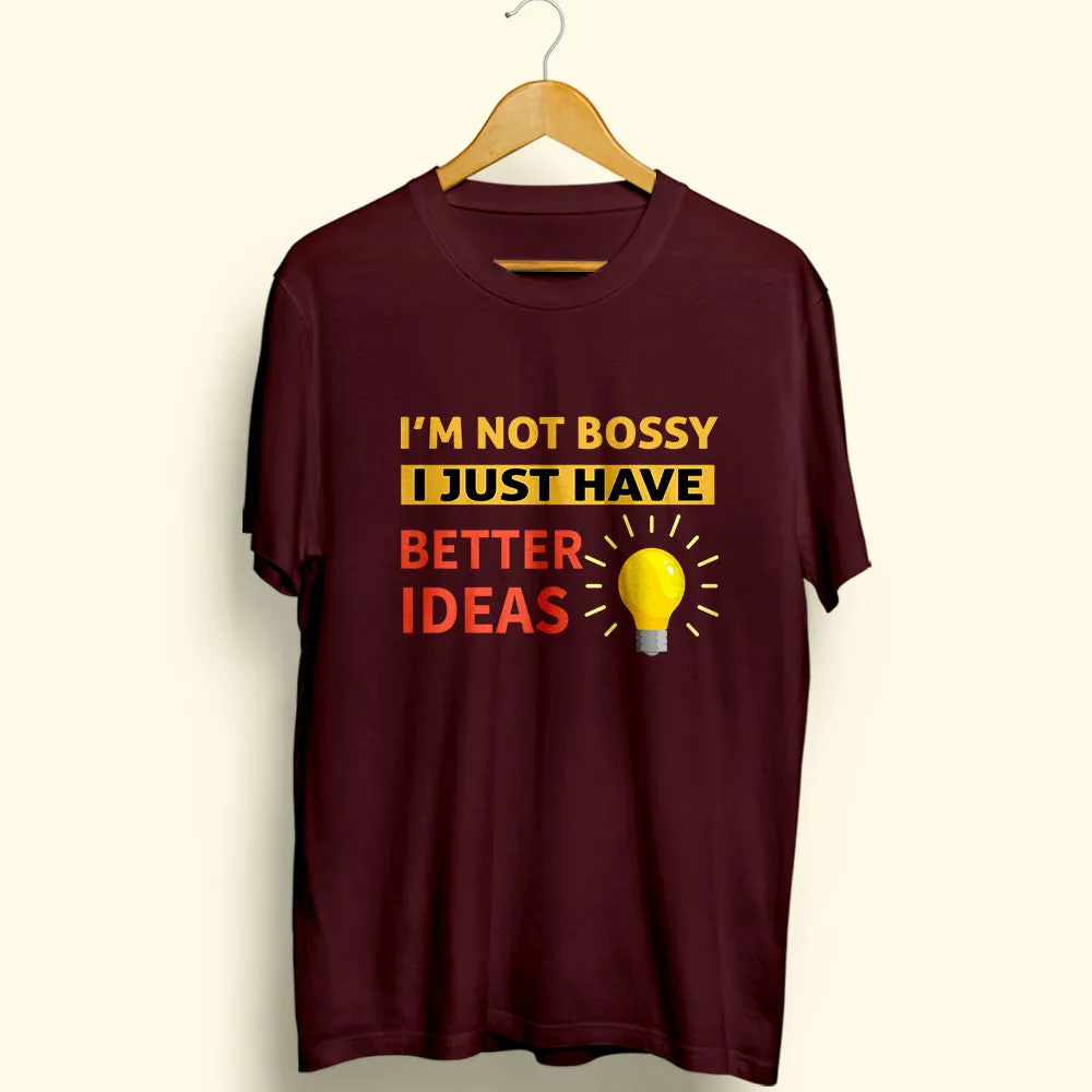 Better Ideas Half Sleeve T-Shirt