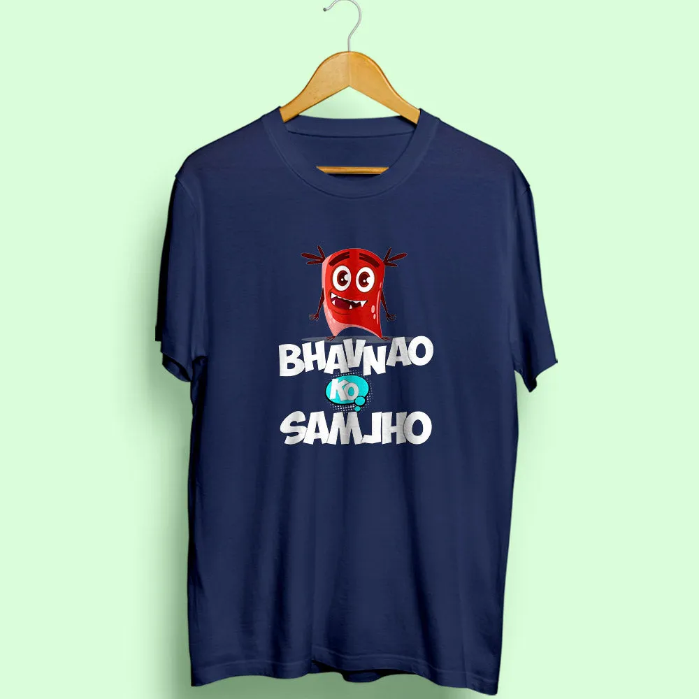 Bhavnao Ko Samjho Half Sleeve T-Shirt