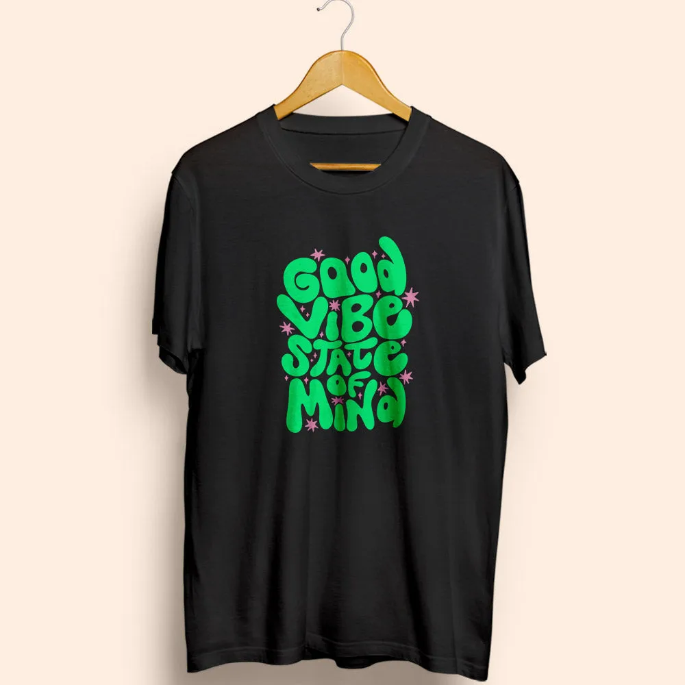 Good Vibe Half Sleeve T-Shirt