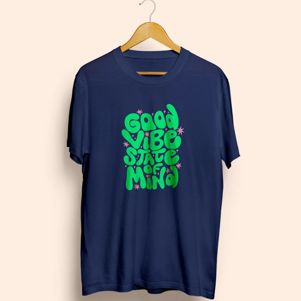 Good Vibe Half Sleeve T-Shirt