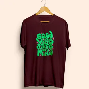 Good Vibe Half Sleeve T-Shirt