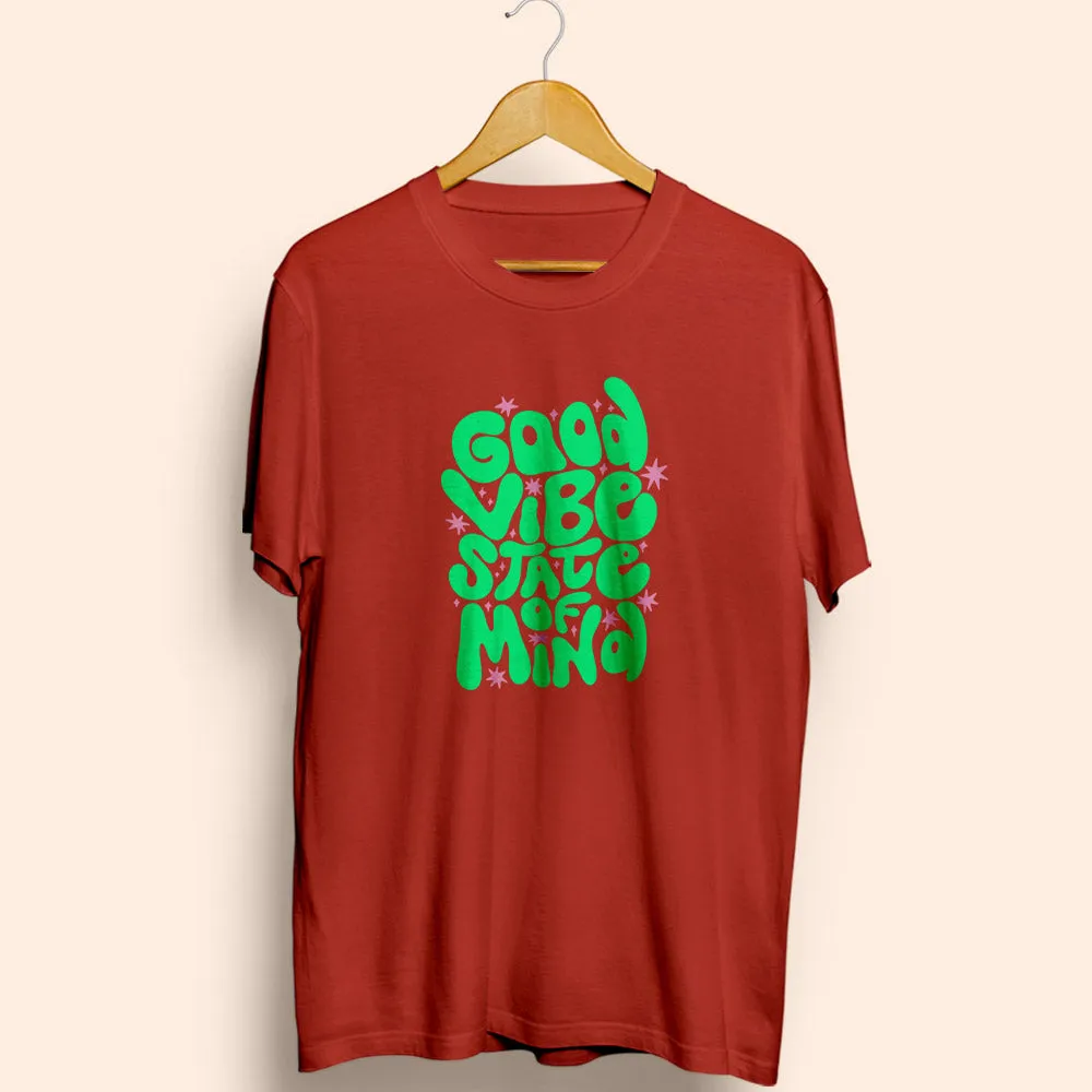 Good Vibe Half Sleeve T-Shirt